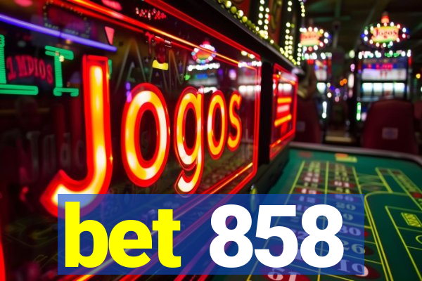 bet 858